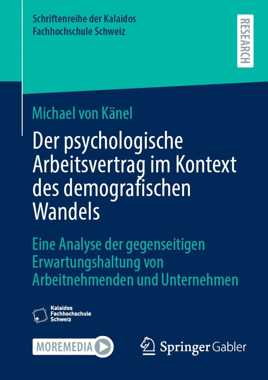 Der psychologische Arbeitsvertrag im Kontext des demografischen Wandels Eine Analyse der gegenseitigen Erwartungshaltung von Arbeitnehmenden und Unternehmen 