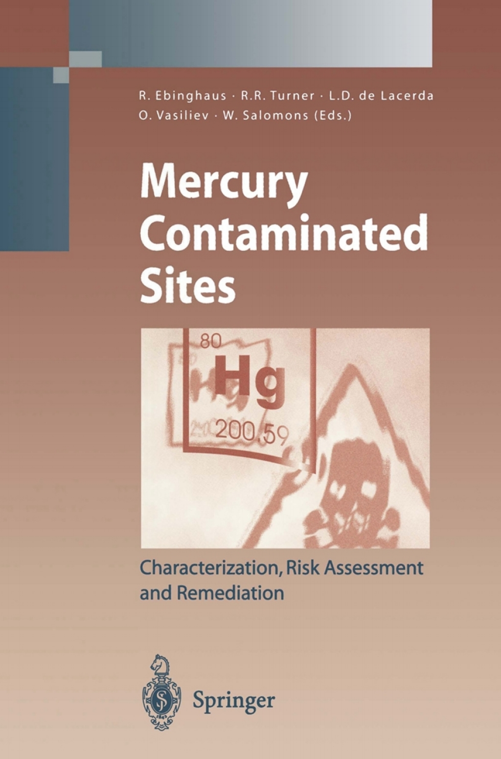 Mercury Contaminated Sites Characterization, Risk Assessment and Remediation 1st Edition