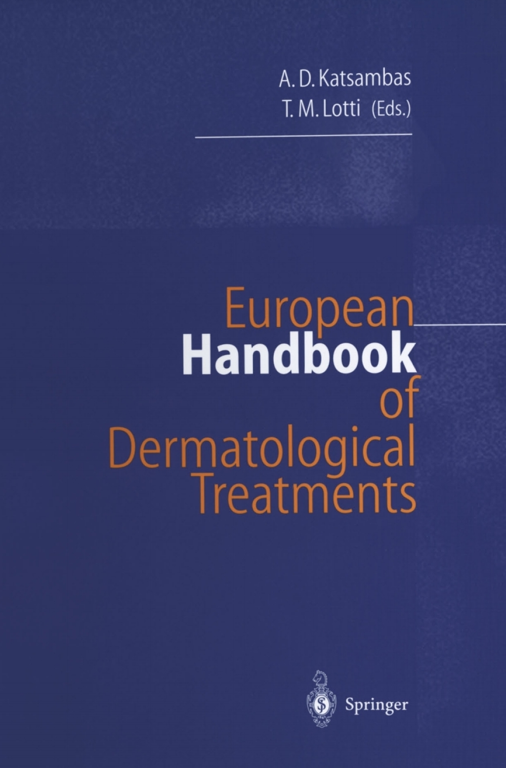 European Handbook of Dermatological Treatments 1st Edition