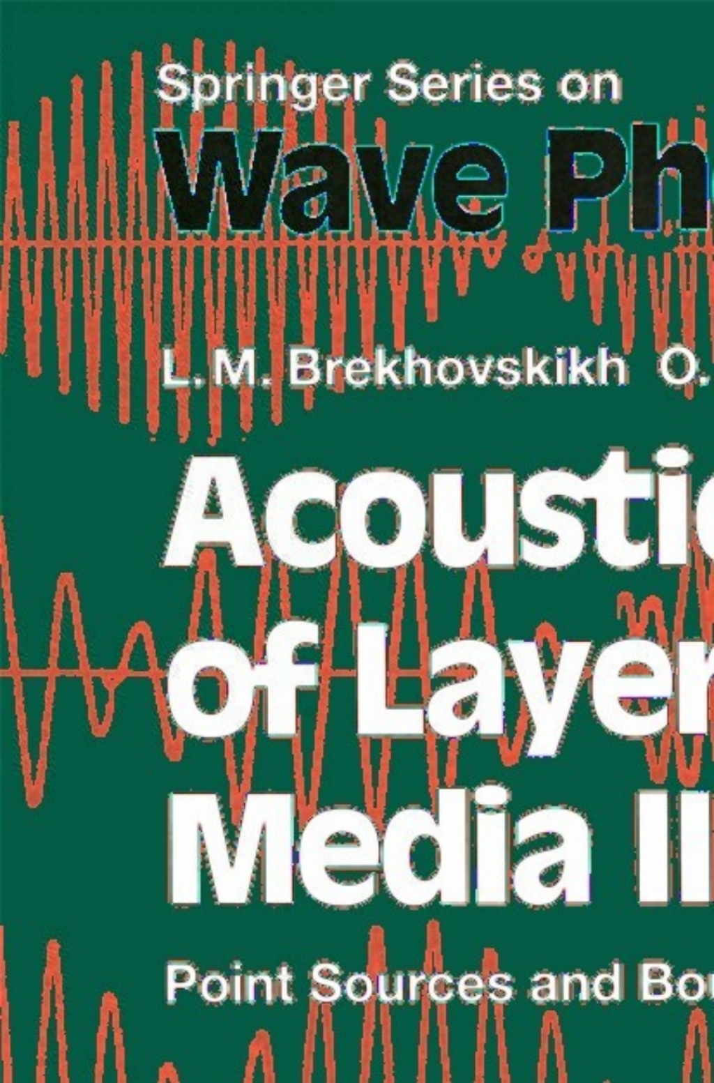 Acoustics of Layered Media II Point Sources and Bounded Beams 2nd Edition
