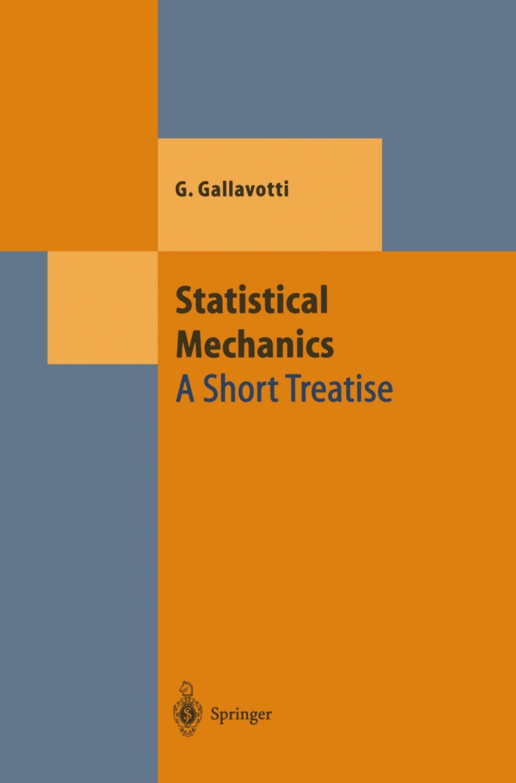 Statistical Mechanics A Short Treatise 