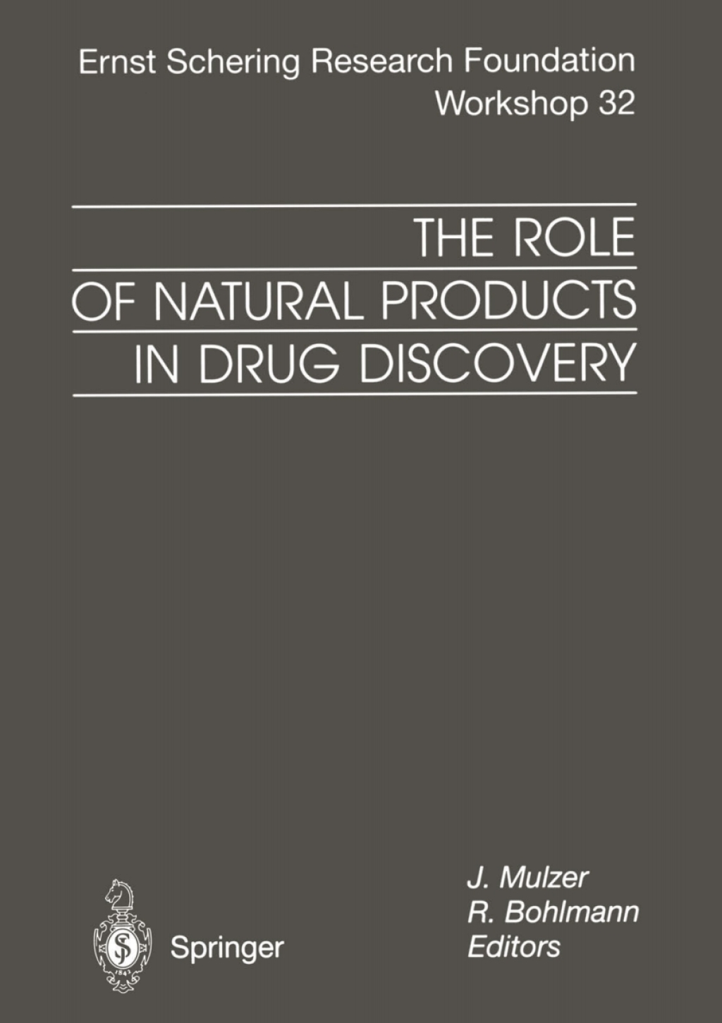 The Role of Natural Products in Drug Discovery 1st Edition
