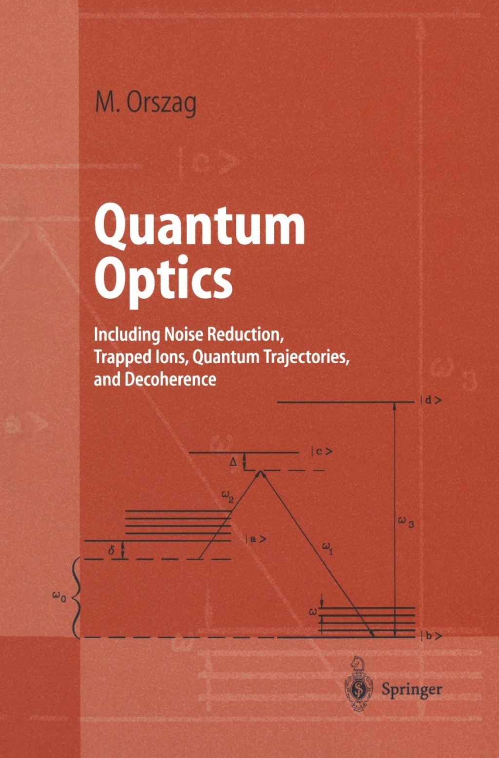 Quantum Optics Including Noise Reduction, Trapped Ions, Quantum Trajectories, and Decoherence 