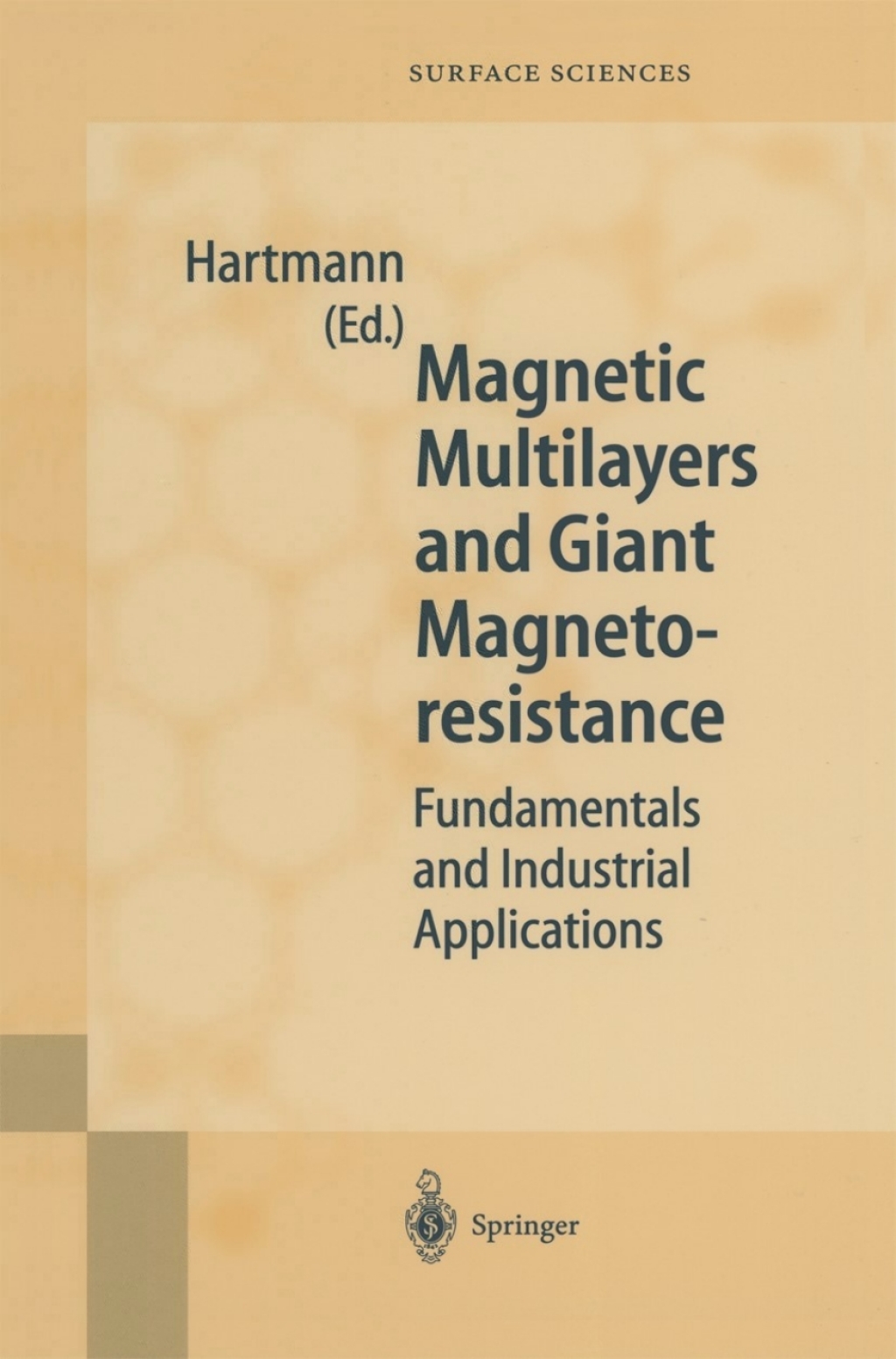 Magnetic Multilayers and Giant Magnetoresistance Fundamentals and Industrial Applications 1st Edition