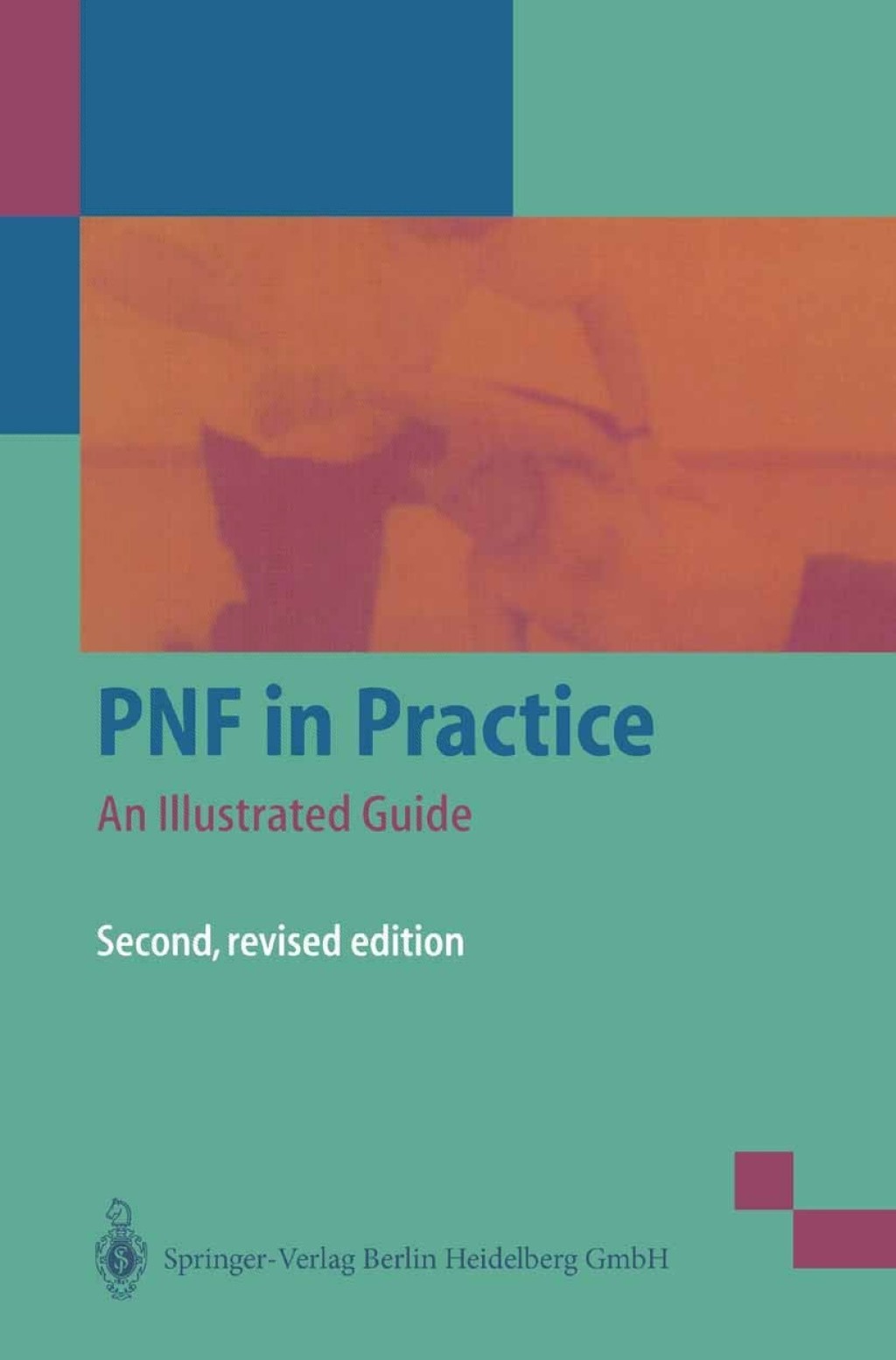PNF in Practice An Illustrated Guide 2nd Edition