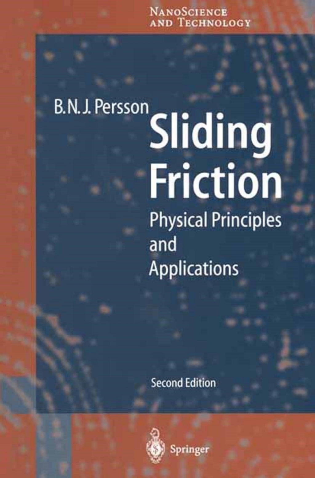 Sliding Friction Physical Principles and Applications 2nd Edition