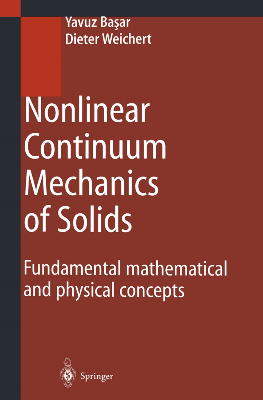 Nonlinear Continuum Mechanics of Solids Fundamental Mathematical and Physical Concepts 