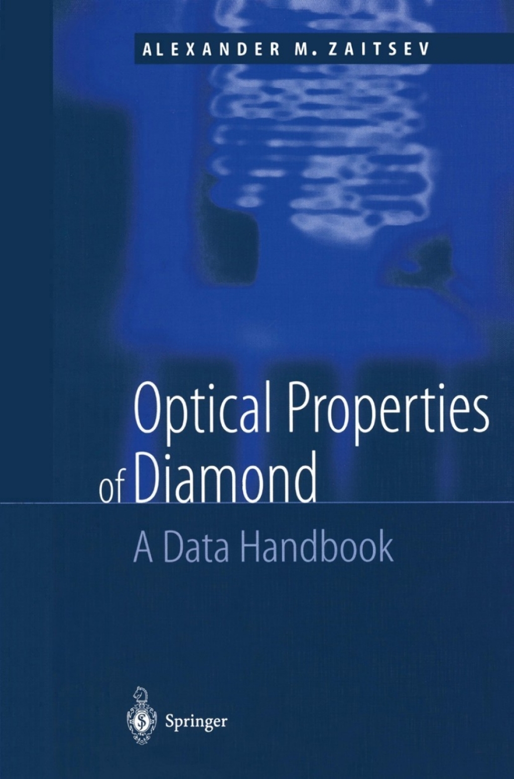 Optical Properties of Diamond A Data Handbook 