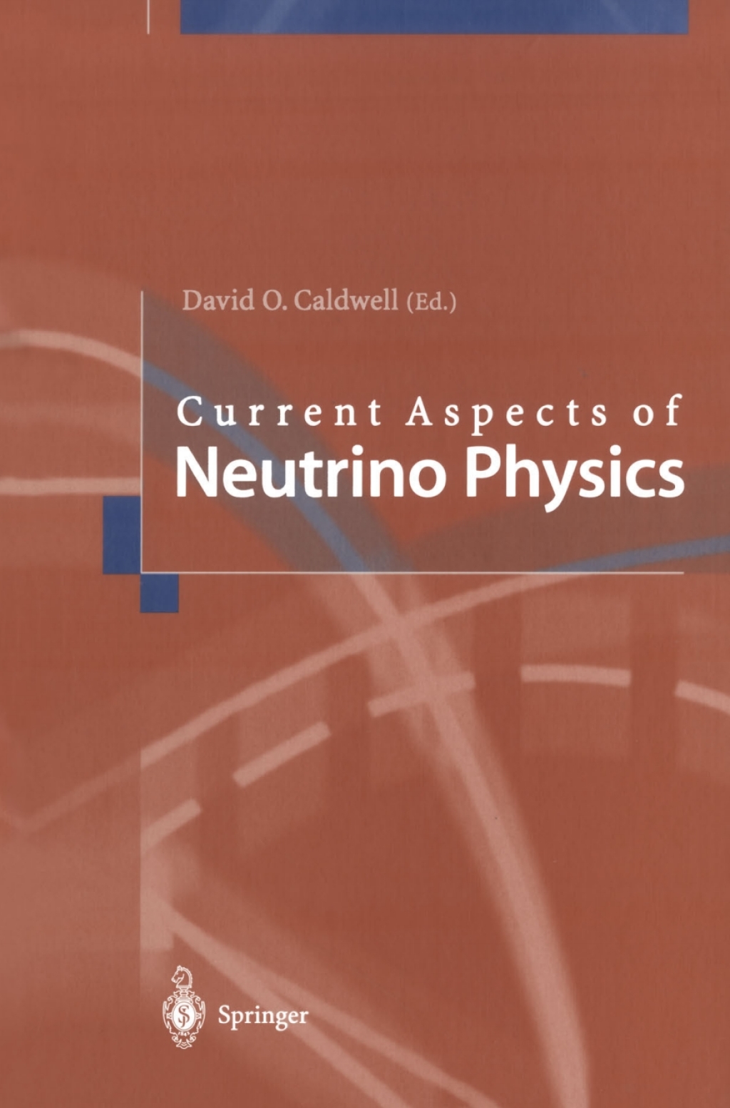 Current Aspects of Neutrino Physics 1st Edition