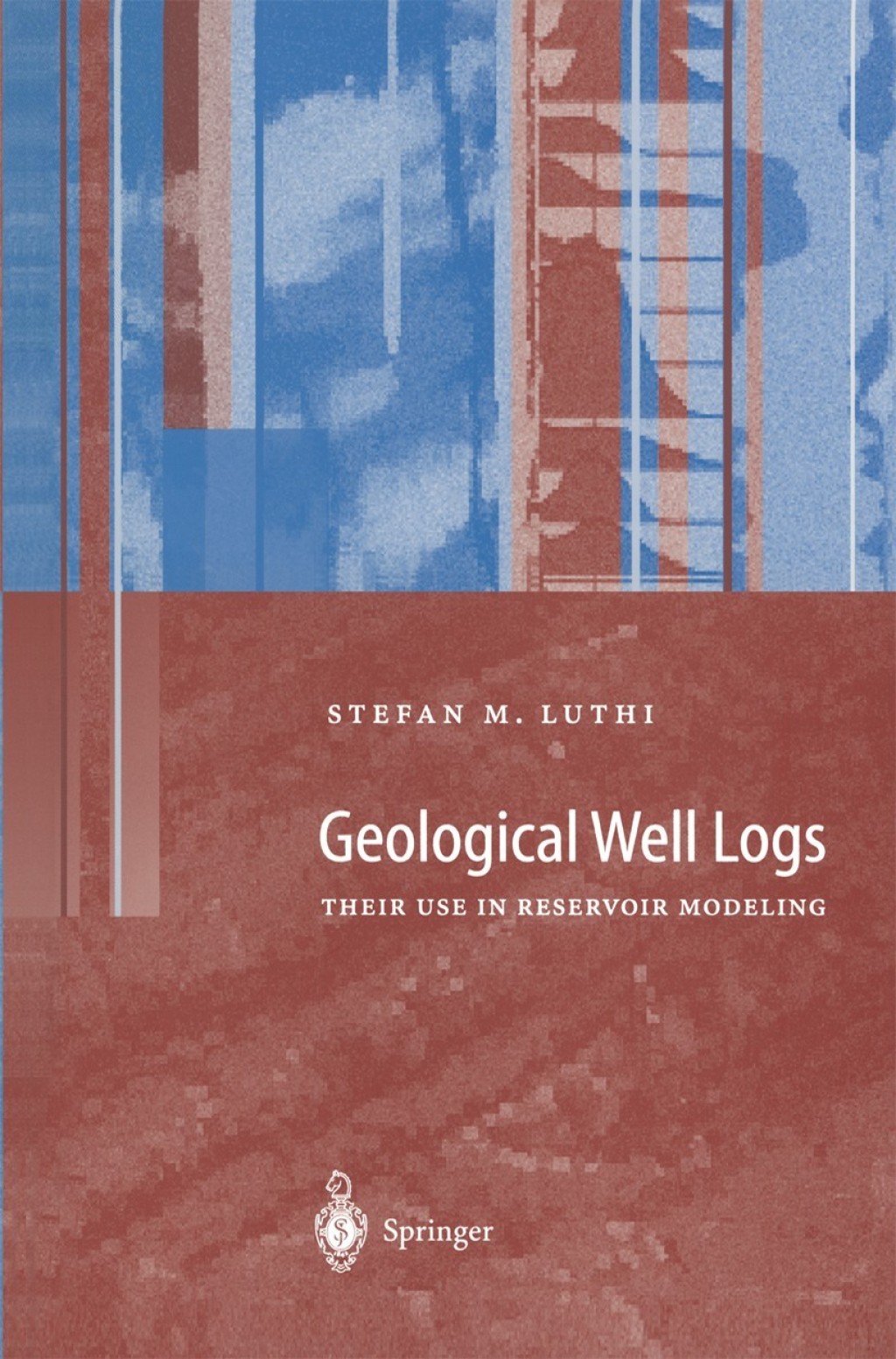 Geological Well Logs Their Use in Reservoir Modeling 