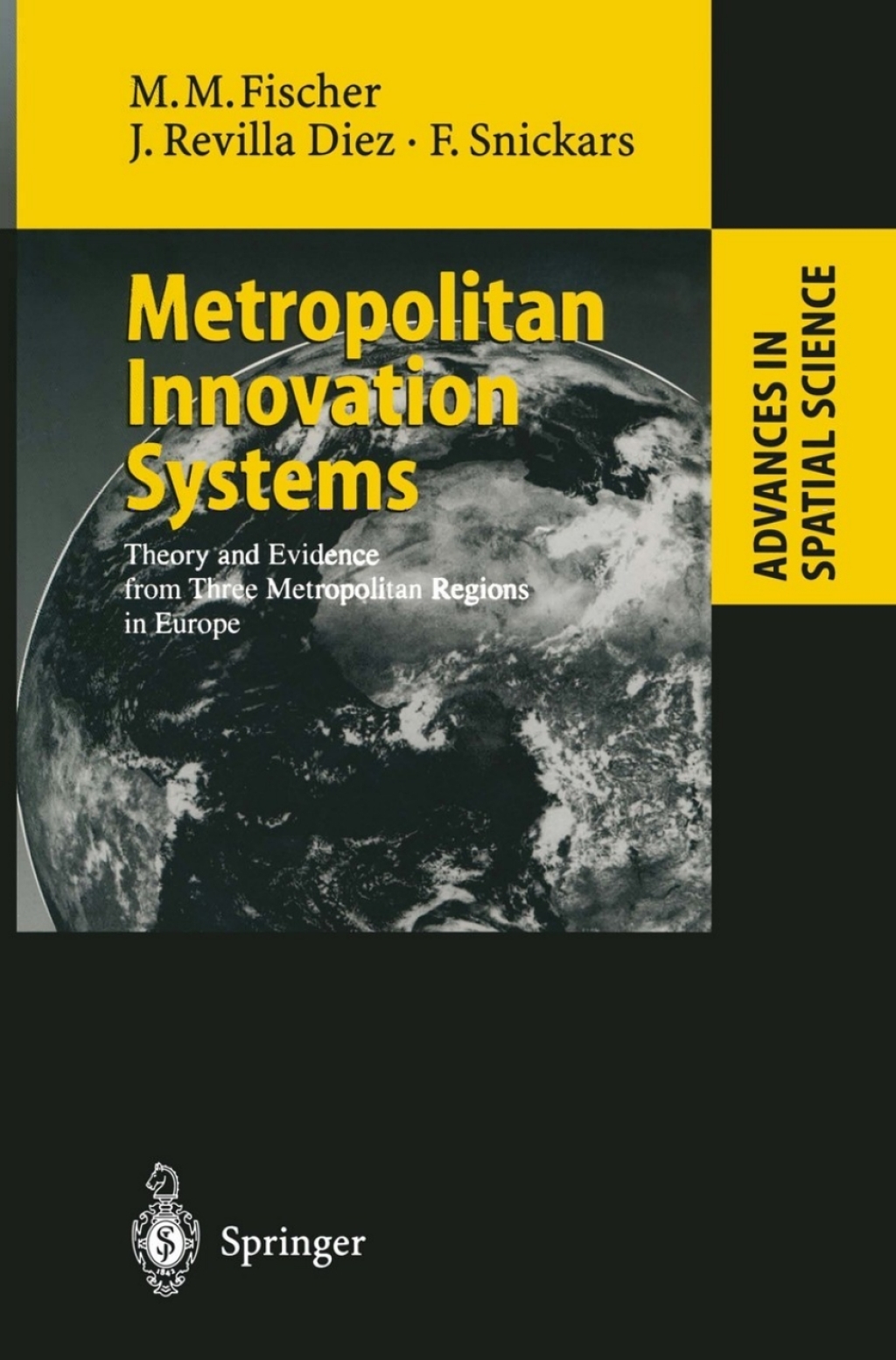 Metropolitan Innovation Systems Theory and Evidence from Three Metropolitan Regions in Europe 