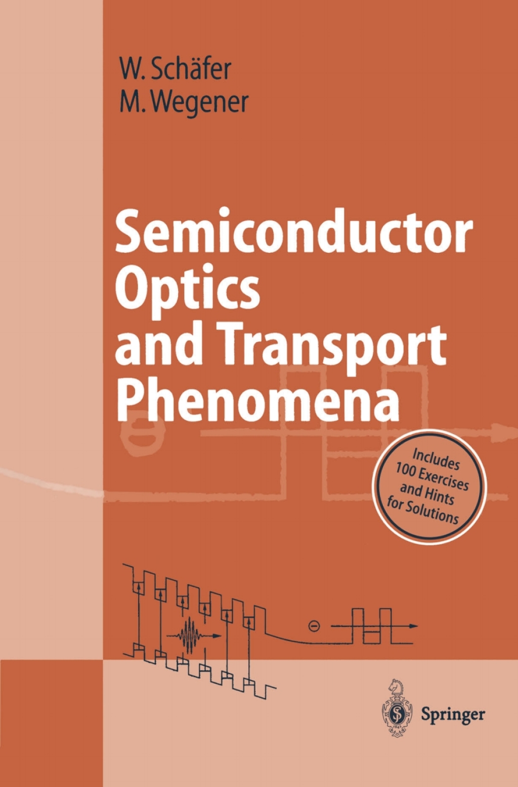 Semiconductor Optics and Transport Phenomena 