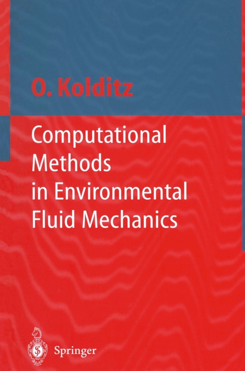 Computational Methods in Environmental Fluid Mechanics 