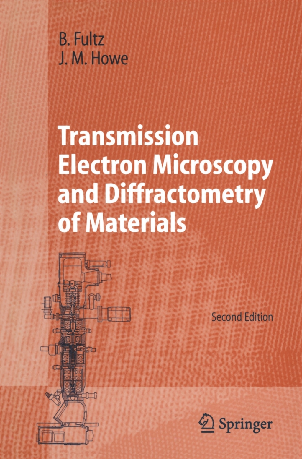 Transmission Electron Microscopy and Diffractometry of Materials 2nd Edition