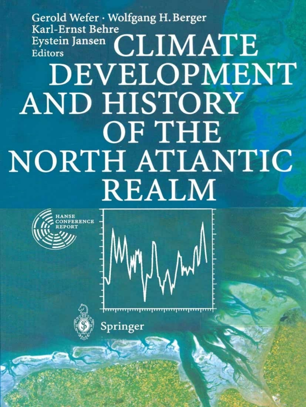 Climate Development and History of the North Atlantic Realm 1st Edition