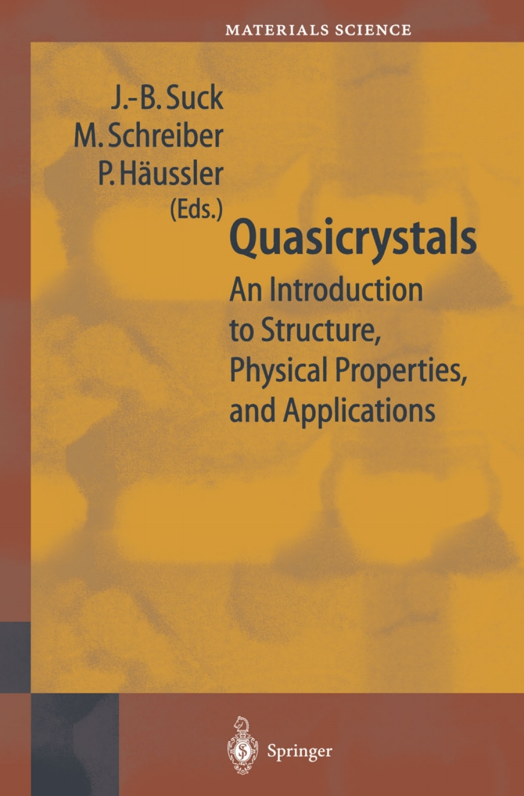 Quasicrystals An Introduction to Structure, Physical Properties and Applications 1st Edition