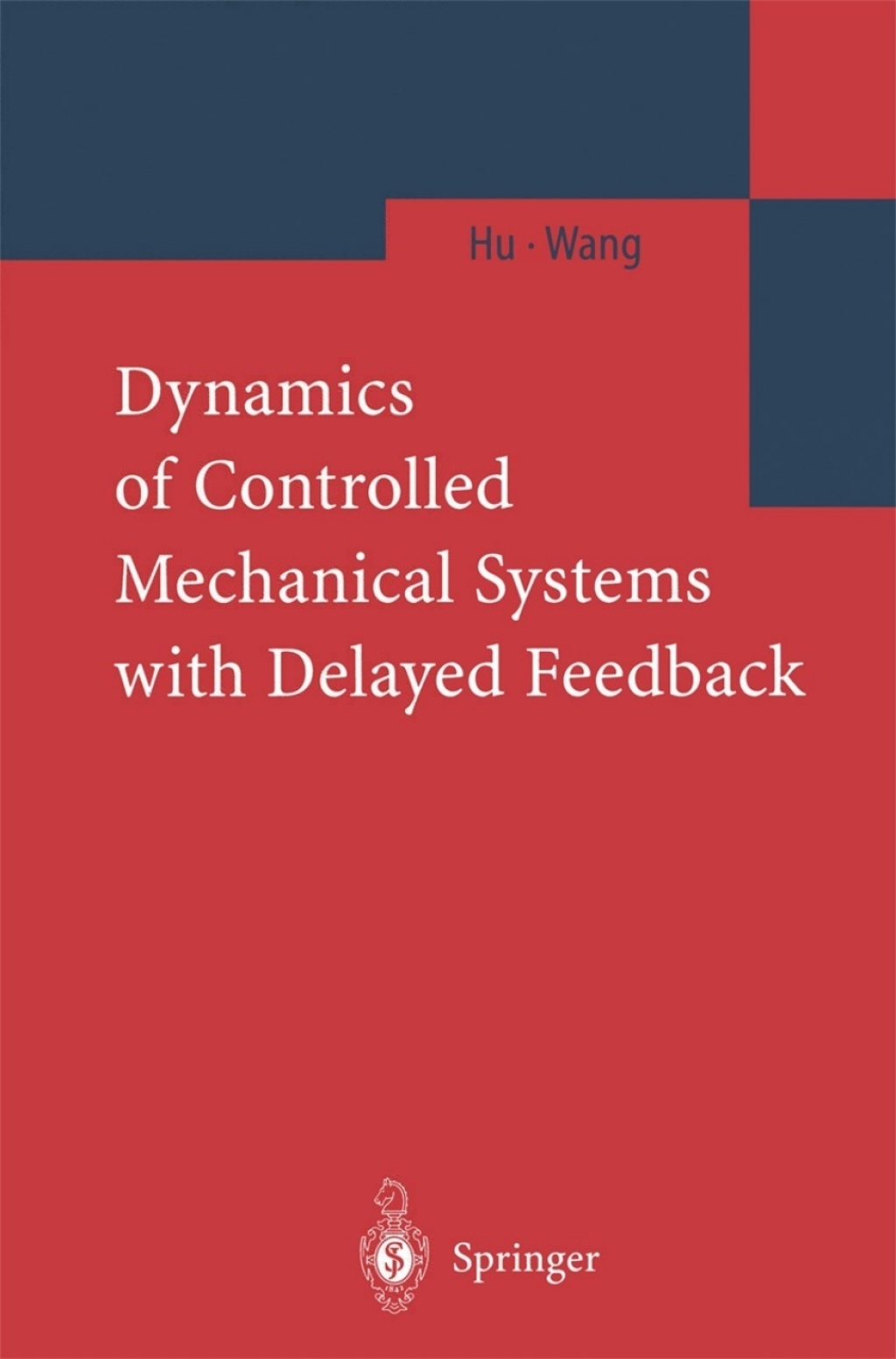 Dynamics of Controlled Mechanical Systems with Delayed Feedback 