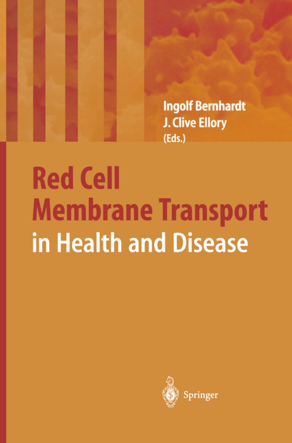 Red Cell Membrane Transport in Health and Disease 1st Edition