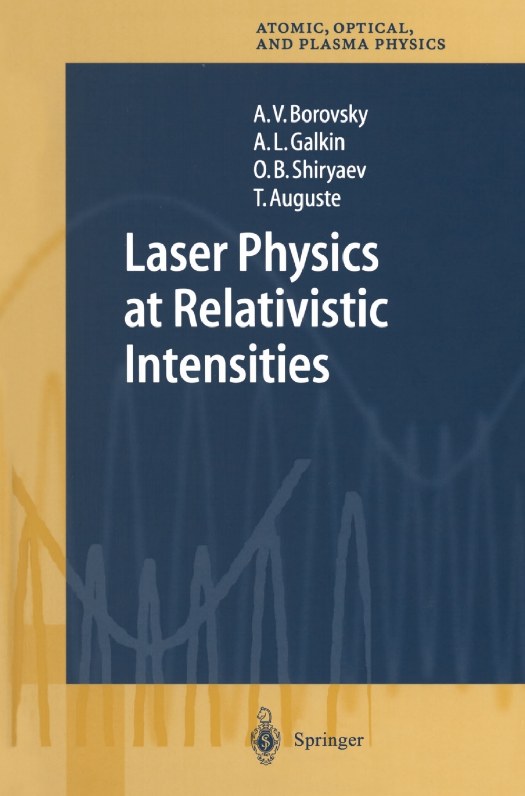 Laser Physics at Relativistic Intensities 