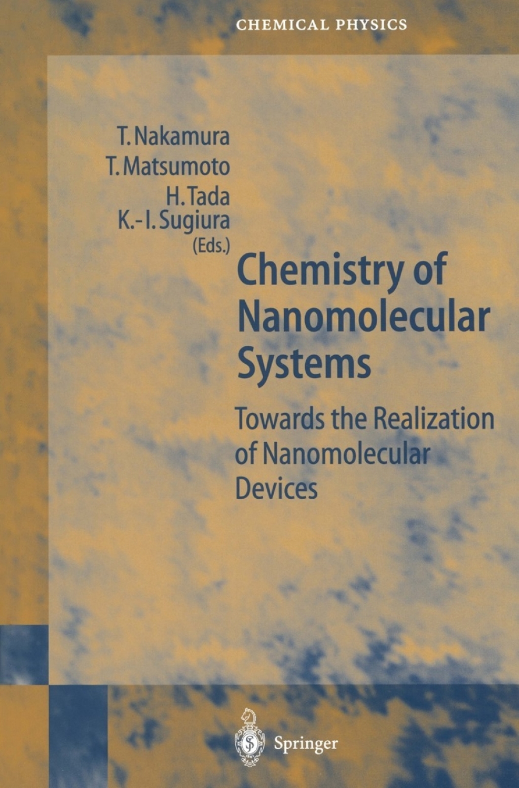 Chemistry of Nanomolecular Systems Towards the Realization of Molecular Devices 1st Edition