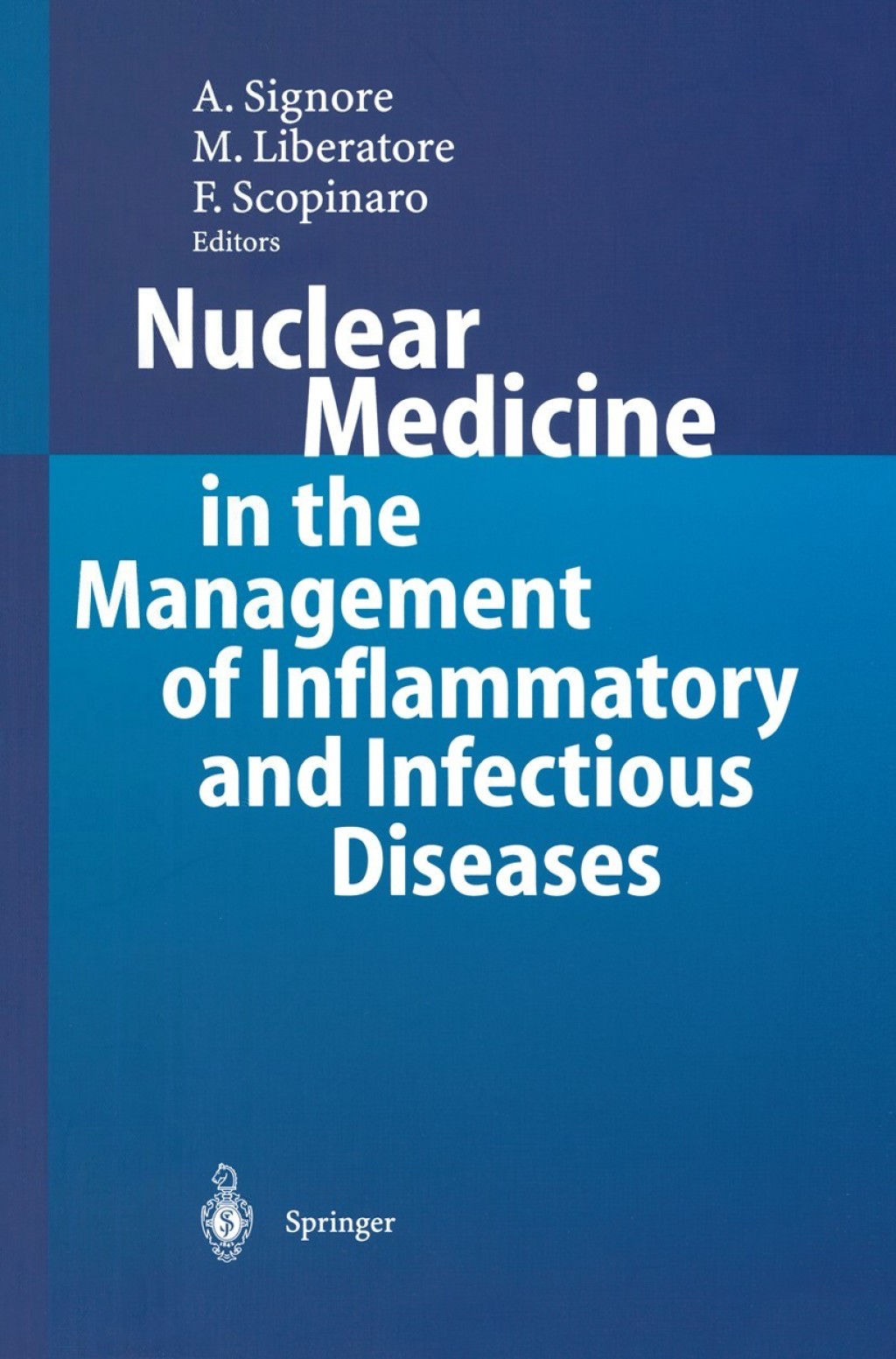 Nuclear Medicine in the Management of Inflammatory and Infectious Diseases 1st Edition