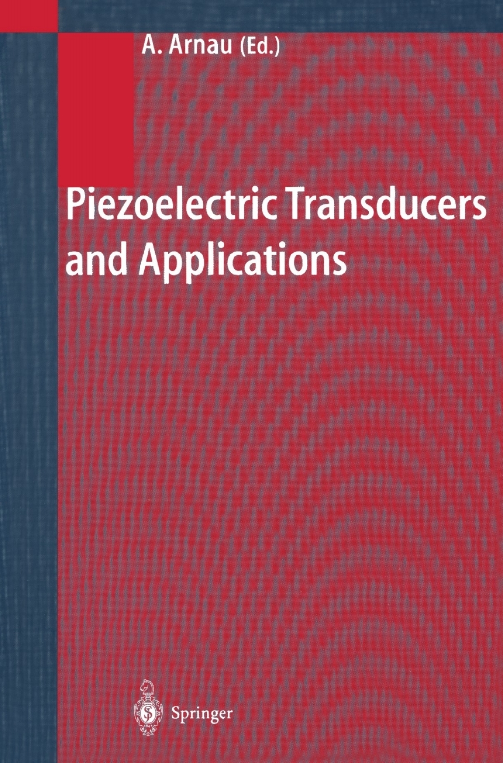 Piezoelectric Transducers and Applications 1st Edition