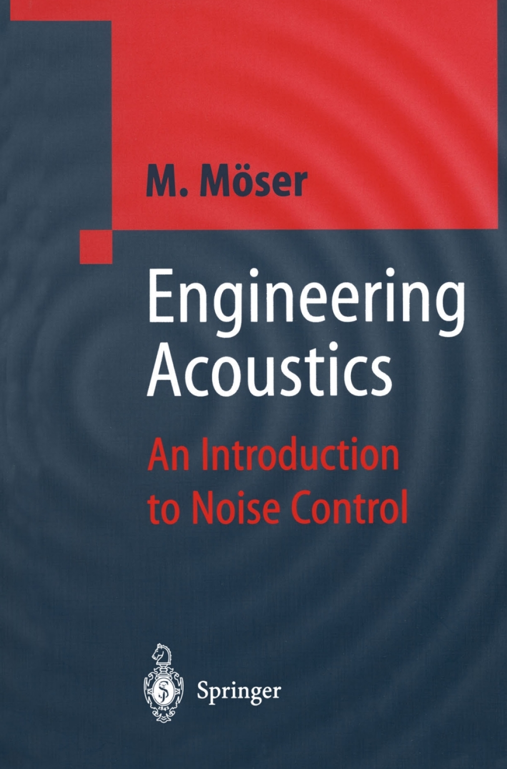 Engineering Acoustics An Introduction to Noise Control 