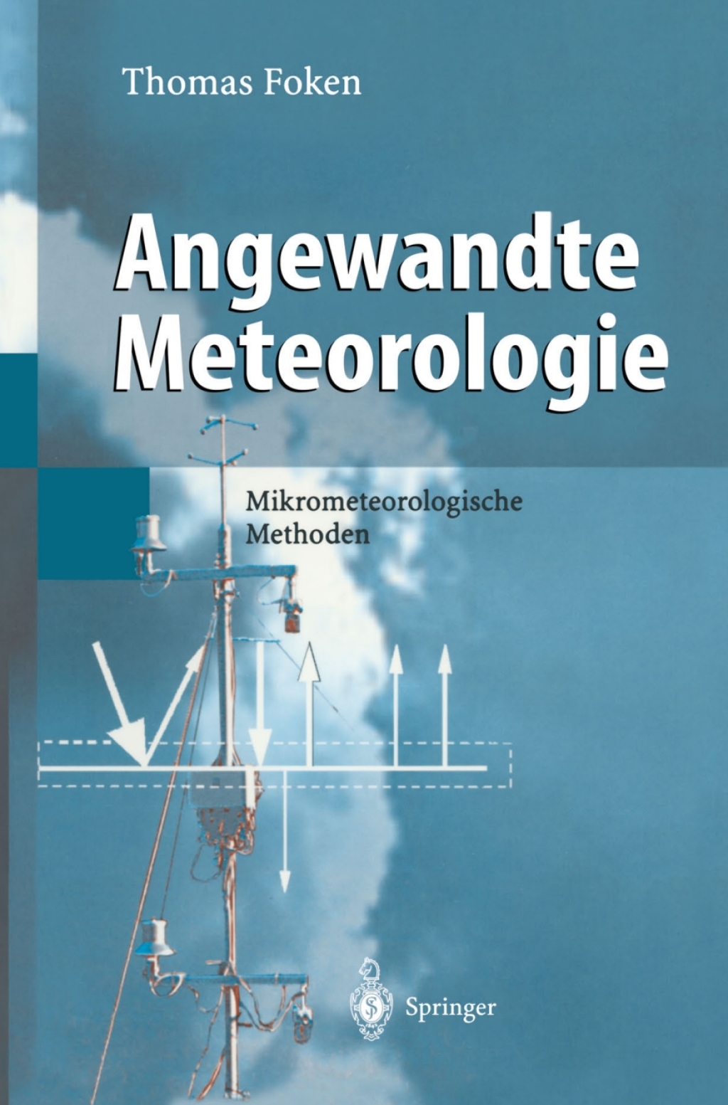 Angewandte Meteorologie Mikrometeorologische Methoden 