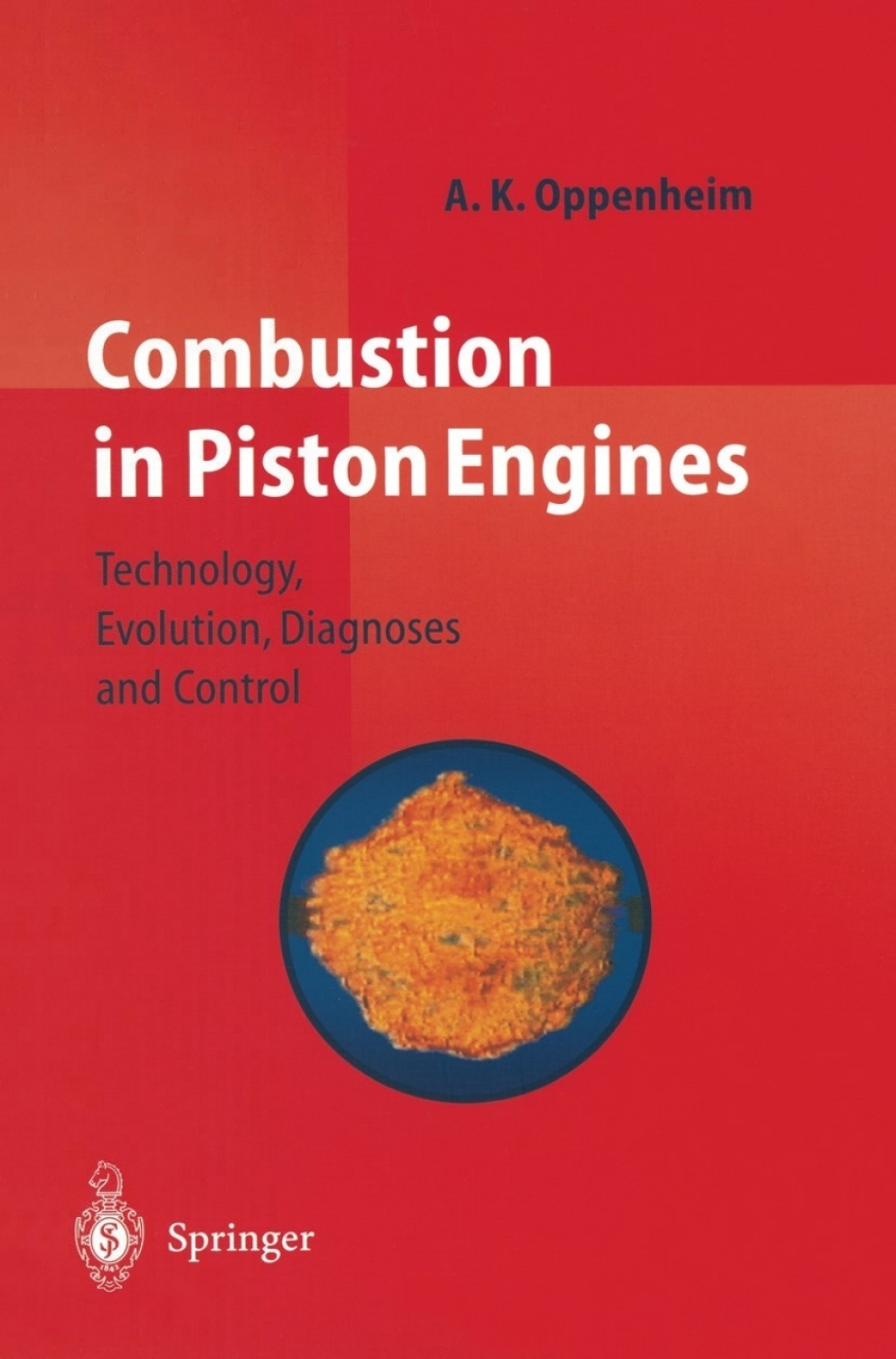 Combustion in Piston Engines Technology, Evolution, Diagnosis and Control 