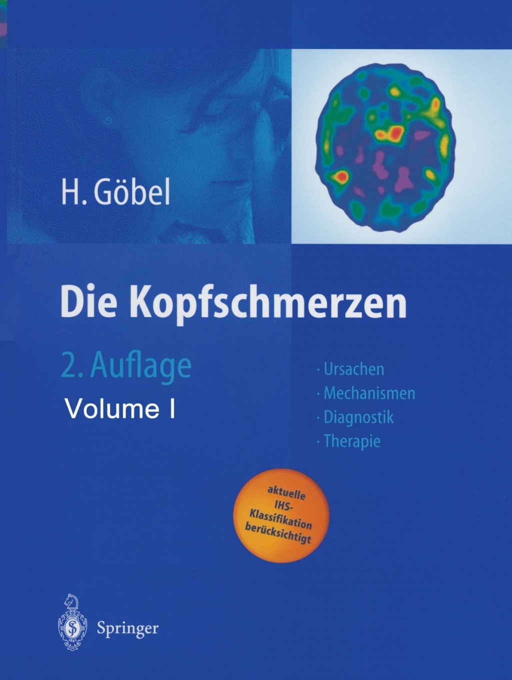 Die Kopfschmerzen Ursachen, Mechanismen, Diagnostik und Therapie in der Praxis 2nd Edition