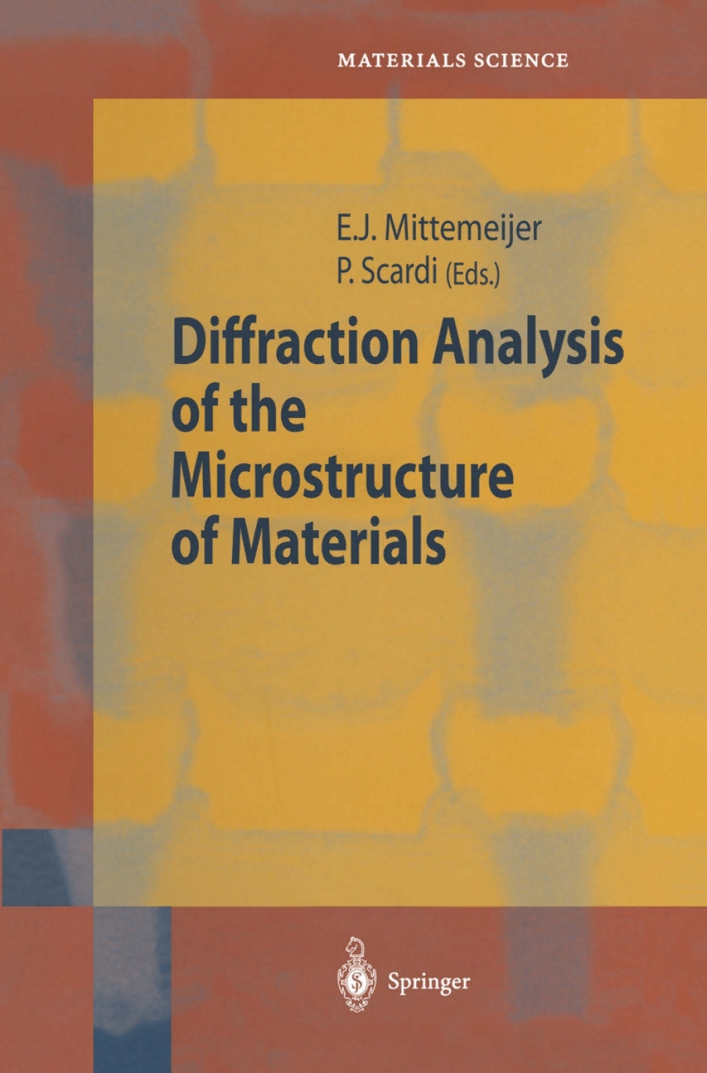 Diffraction Analysis of the Microstructure of Materials 1st Edition
