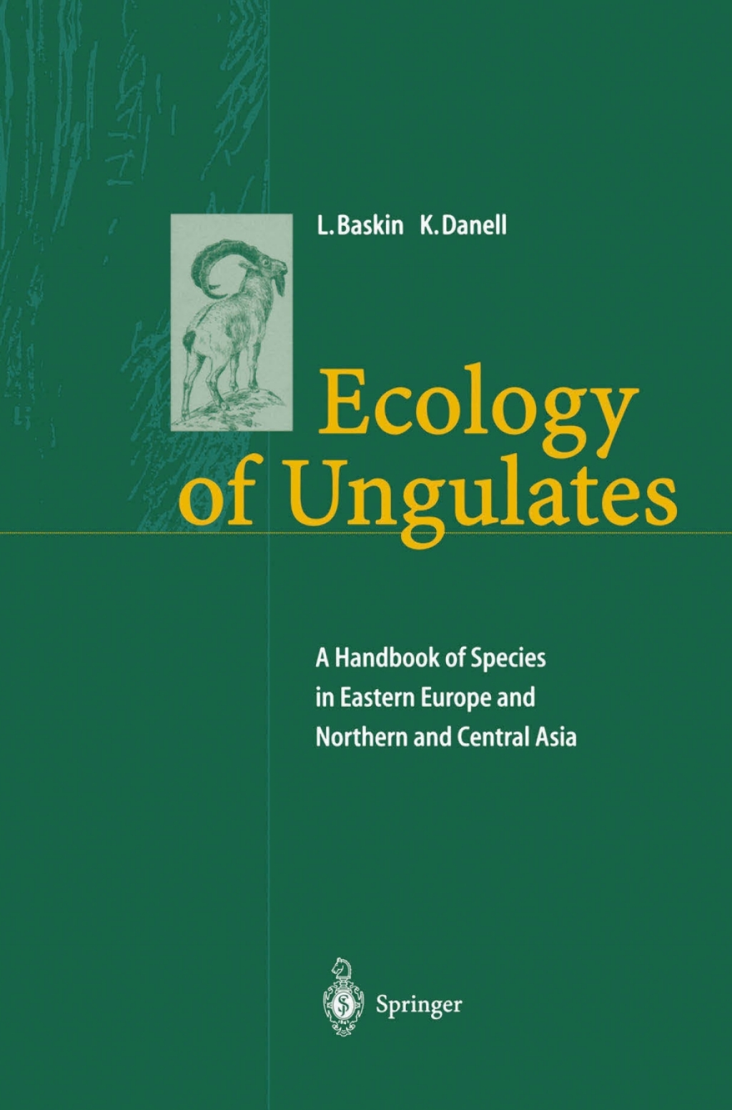 Ecology of Ungulates A Handbook of Species in Eastern Europe and Northern and Central Asia 
