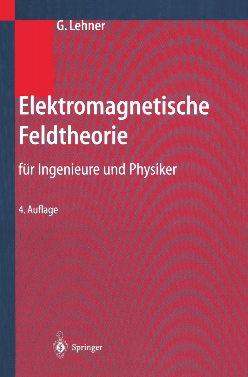 Elektromagnetische Feldtheorie FÃƒÂ¼r Ingenieure und Physiker 4th Edition