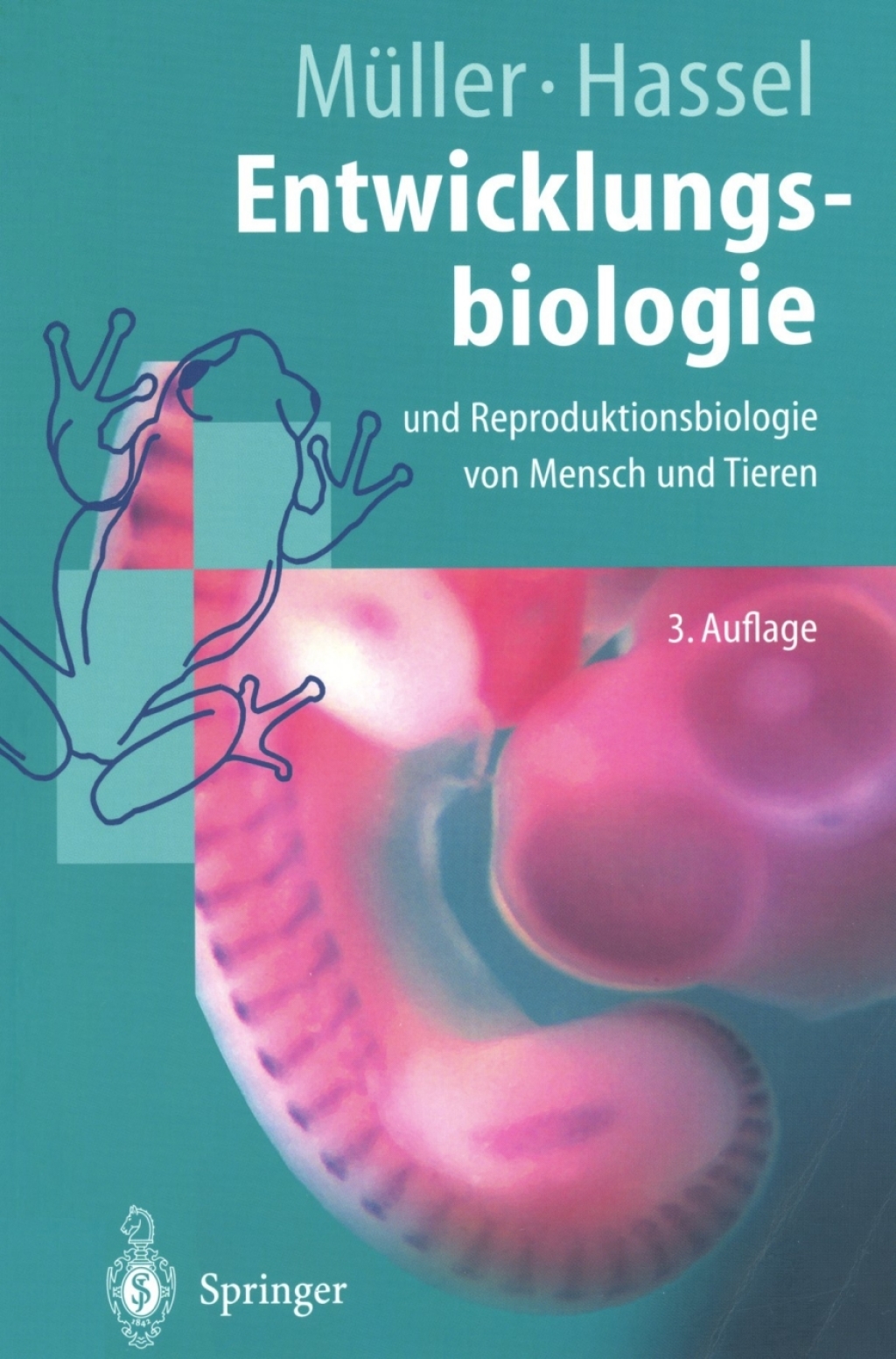 Entwicklungsbiologie und Reproduktionsbiologie von Mensch und Tieren Ein einfÃƒÂ¼hrendes Lehrbuch 3rd Edition