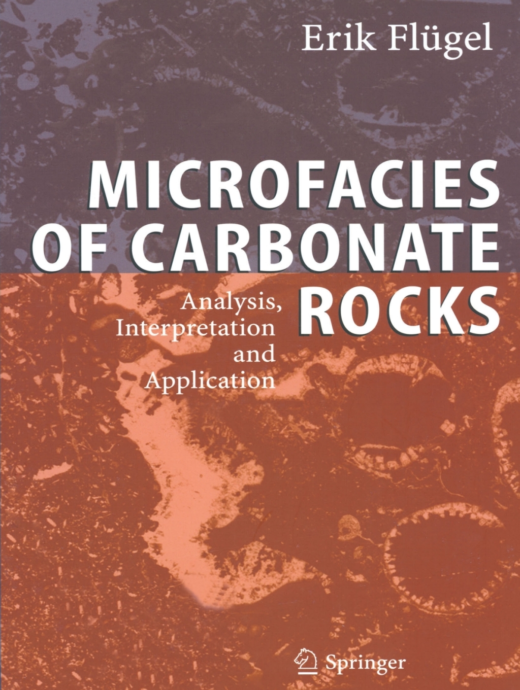 Microfacies of Carbonate Rocks Analysis, Interpretation and Application 