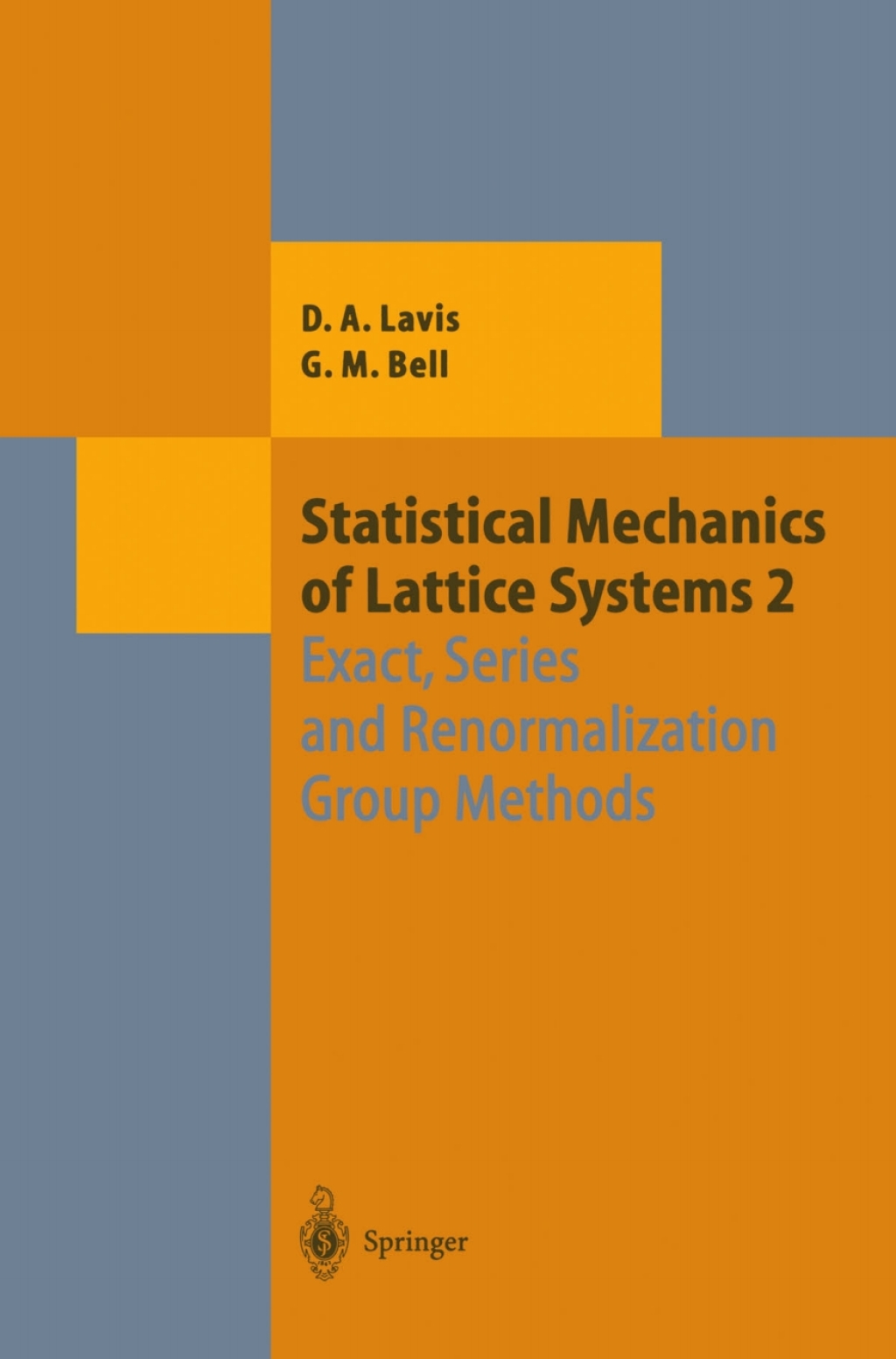 Statistical Mechanics of Lattice Systems Volume 2: Exact, Series and Renormalization Group Methods 