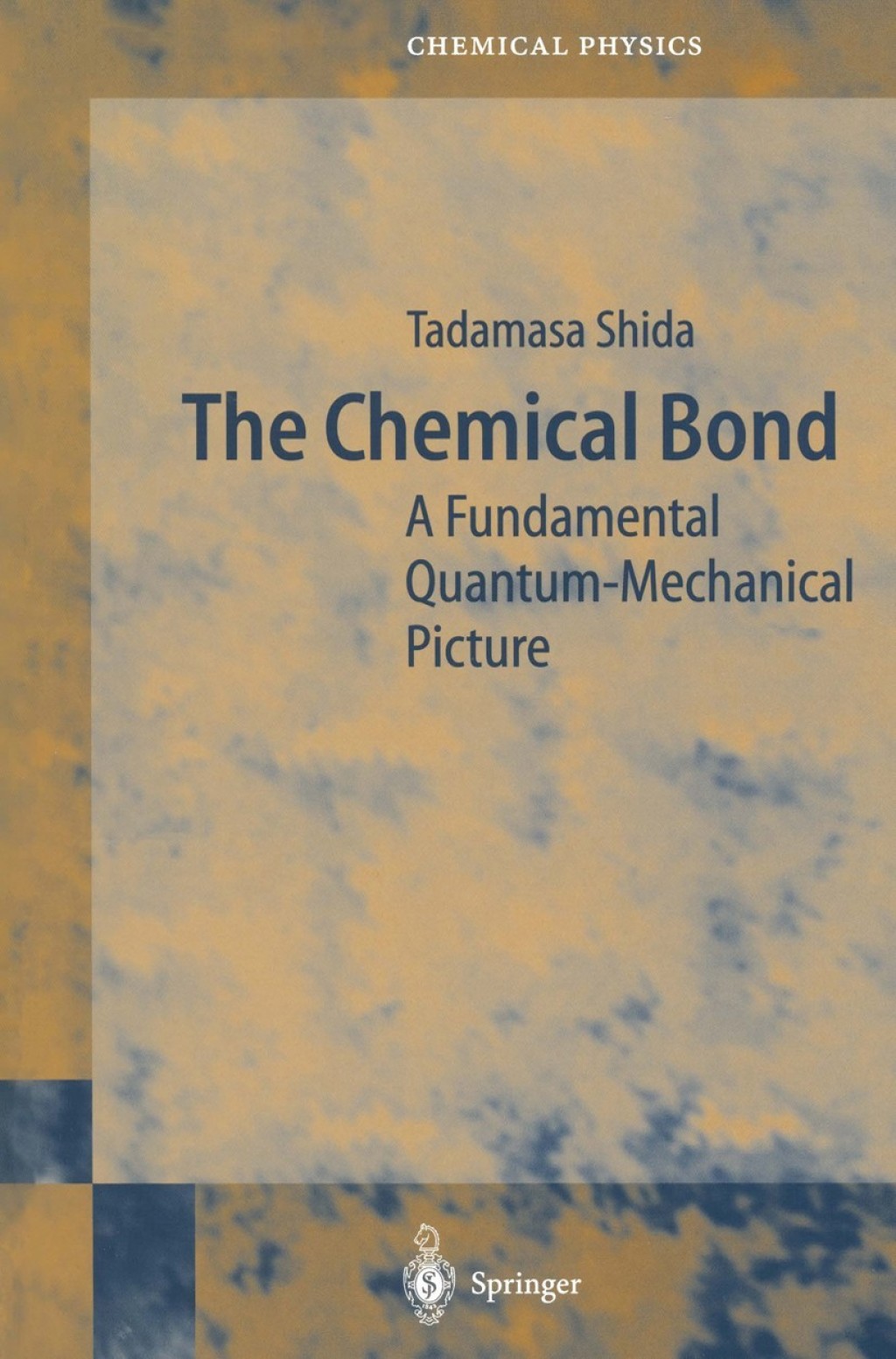 The Chemical Bond A Fundamental Quantum-Mechanical Picture 