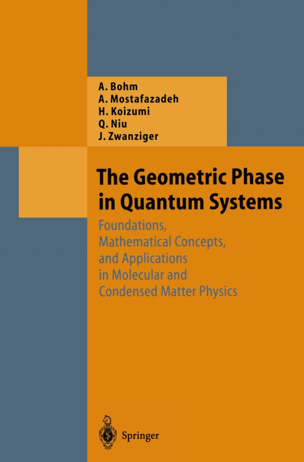The Geometric Phase in Quantum Systems Foundations, Mathematical Concepts, and Applications in Molecular and Condensed Matter Physics 