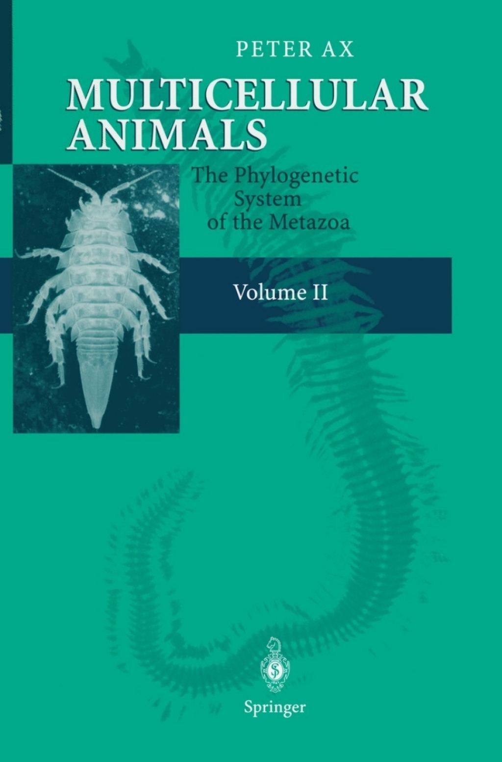 Multicellular Animals Volume II: The Phylogenetic System of the Metazoa 