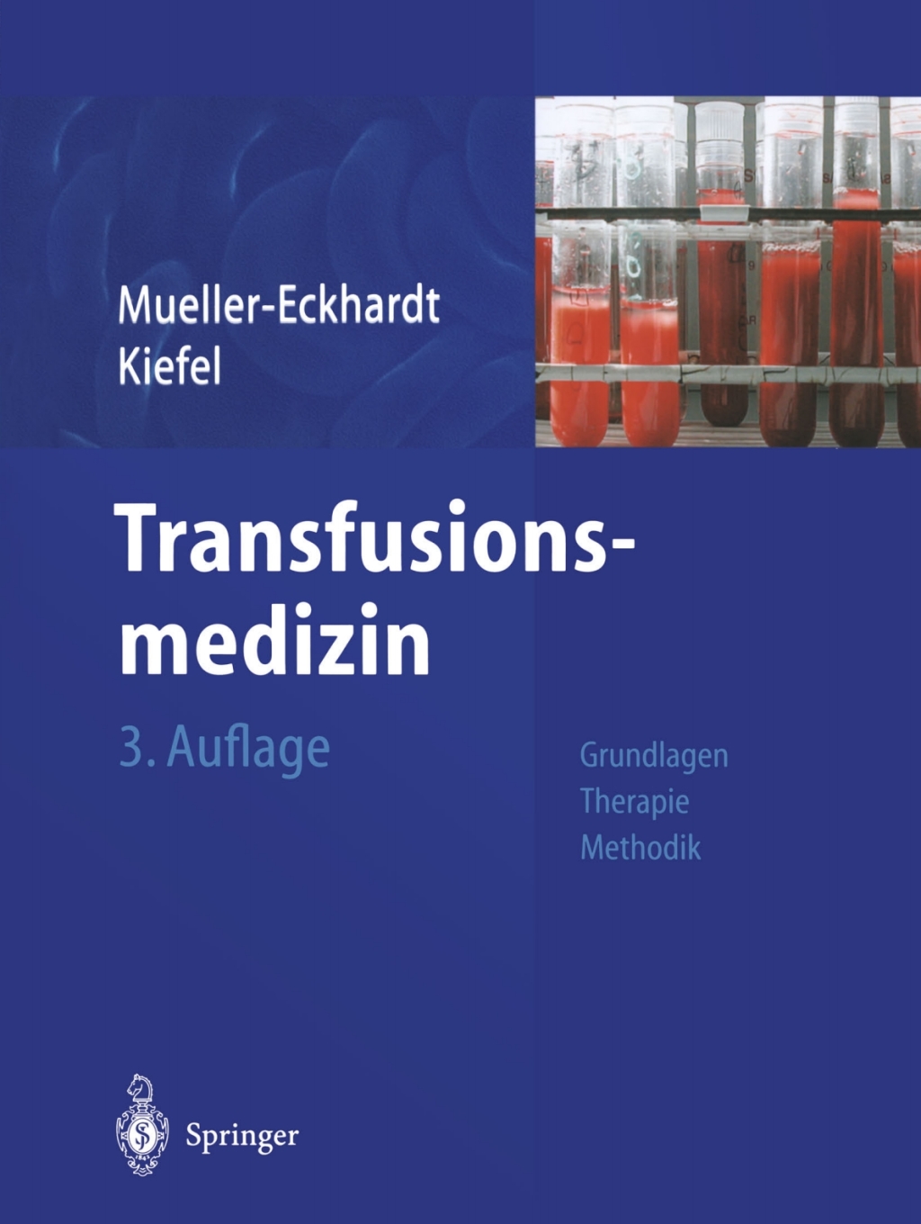 Transfusionsmedizin Grundlagen Ã¢â‚¬â€ Therapie Ã¢â‚¬â€ Methodik 3rd Edition