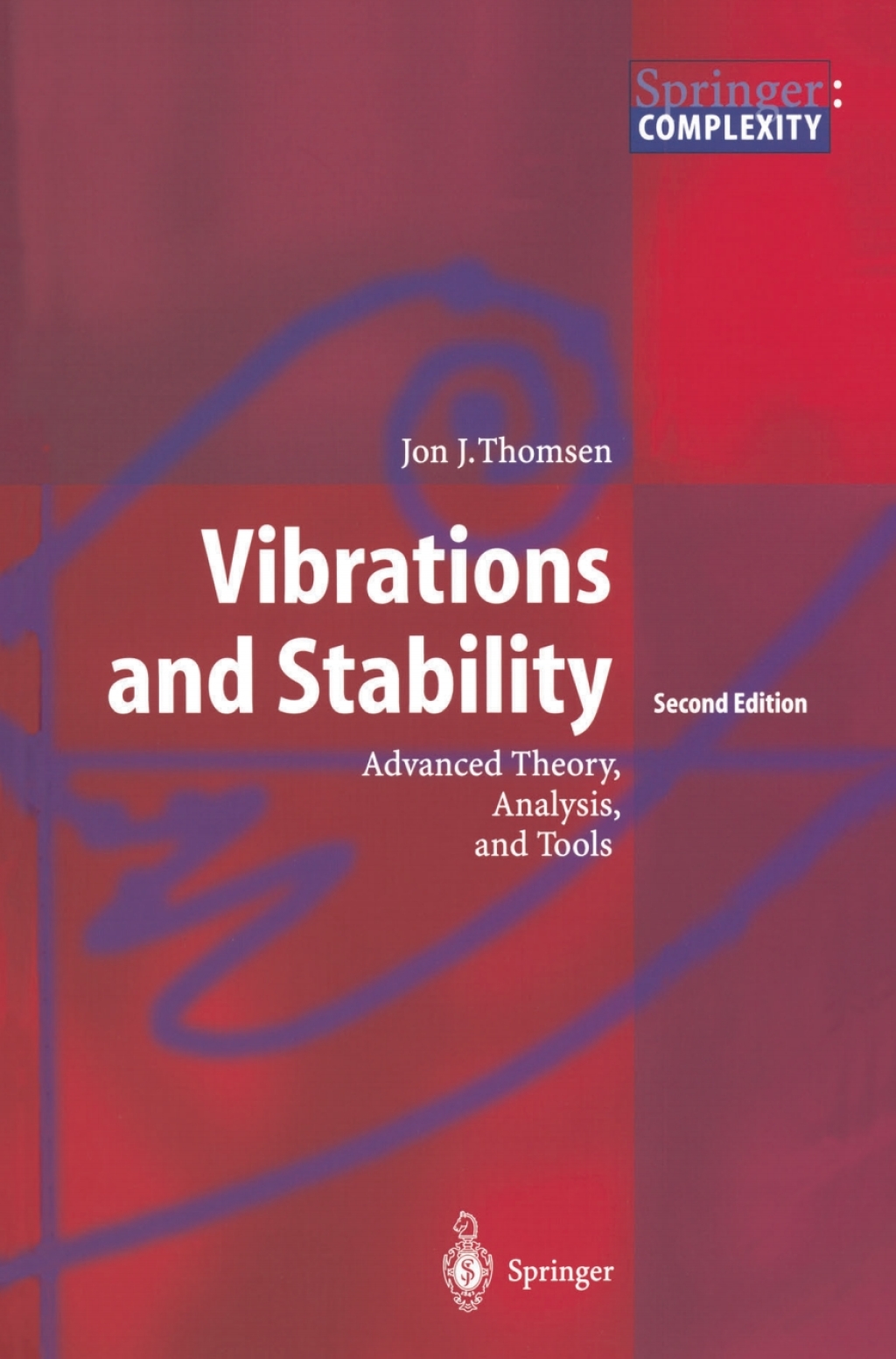 Vibrations and Stability Advanced Theory, Analysis, and Tools 2nd Edition