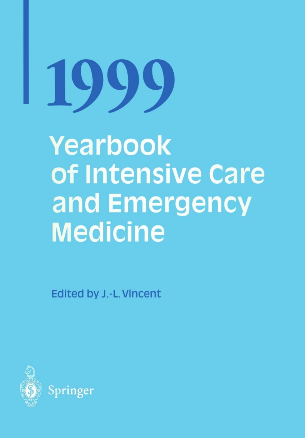 Yearbook of Intensive Care and Emergency Medicine 1999 