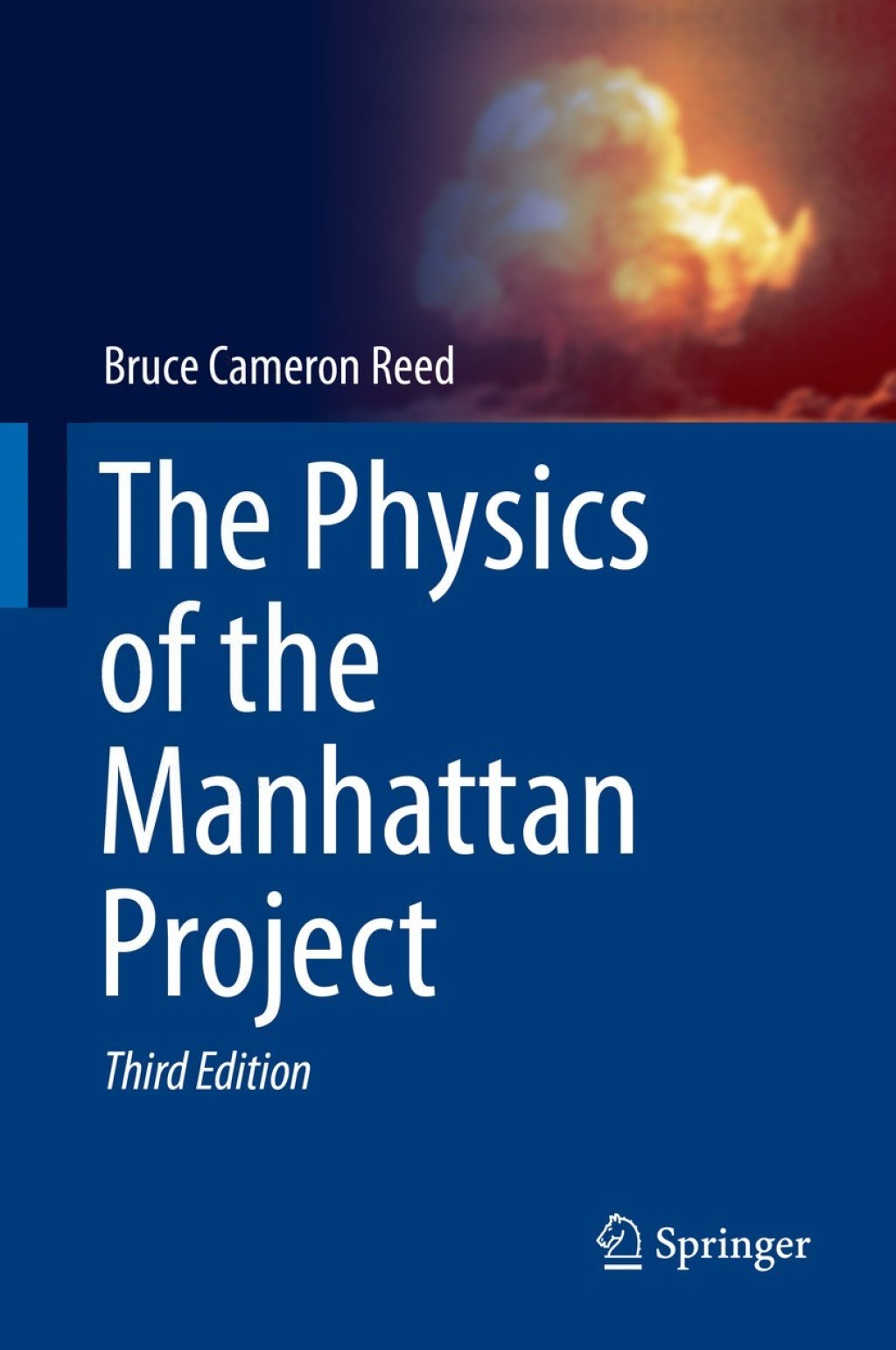 The Physics of the Manhattan Project 3rd Edition
