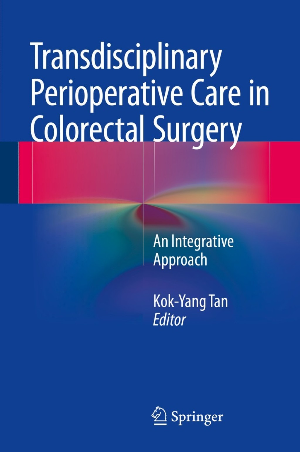 Transdisciplinary Perioperative Care in Colorectal Surgery 