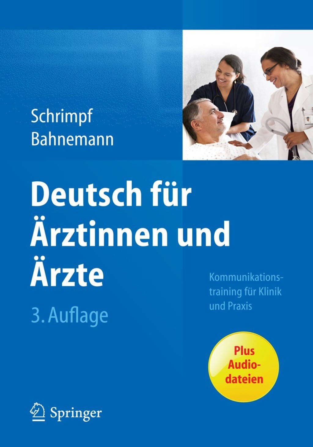 Deutsch fÃƒÂ¼r Ãƒâ€žrztinnen und Ãƒâ€žrzte Kommunikationstraining fÃƒÂ¼r Klinik und Praxis 3rd Edition