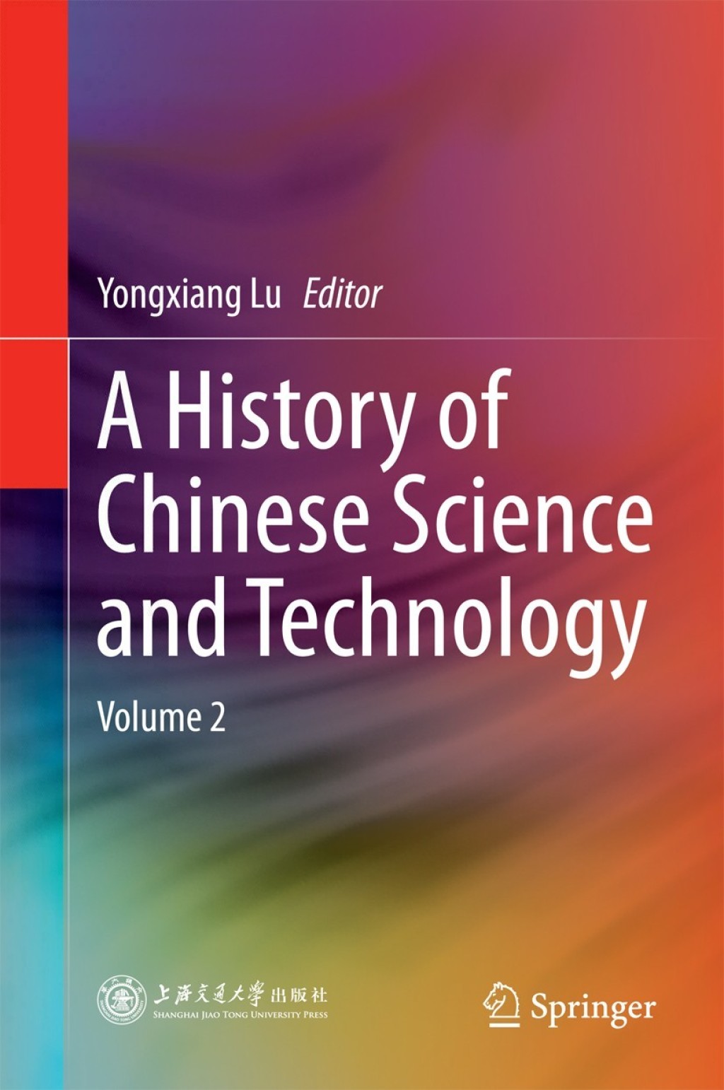 A History of Chinese Science and Technology Volume 2 