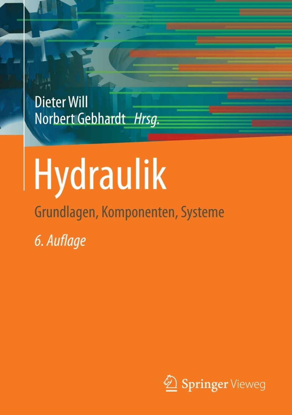 Hydraulik Grundlagen, Komponenten, Systeme 6th Edition