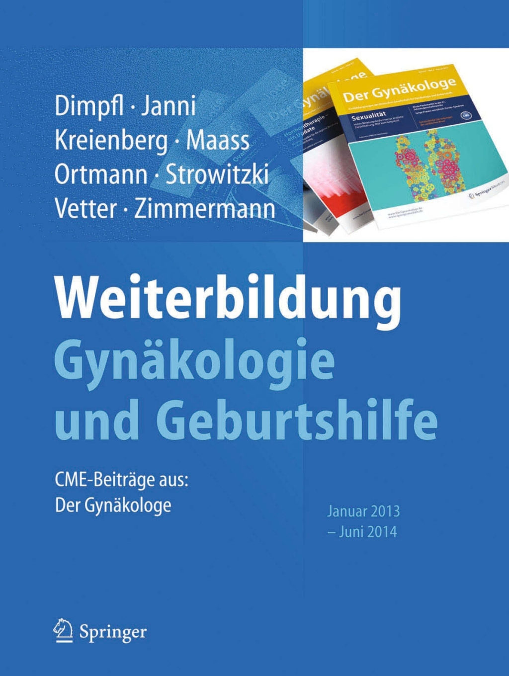 Weiterbildung GynÃƒÂ¤kologie und Geburtshilfe CME-BeitrÃƒÂ¤ge aus: Der GynÃƒÂ¤kologe Januar 2013 - Juni 2014 