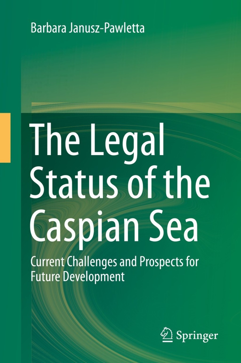 The Legal Status of the Caspian Sea Current Challenges and Prospects for Future Development 