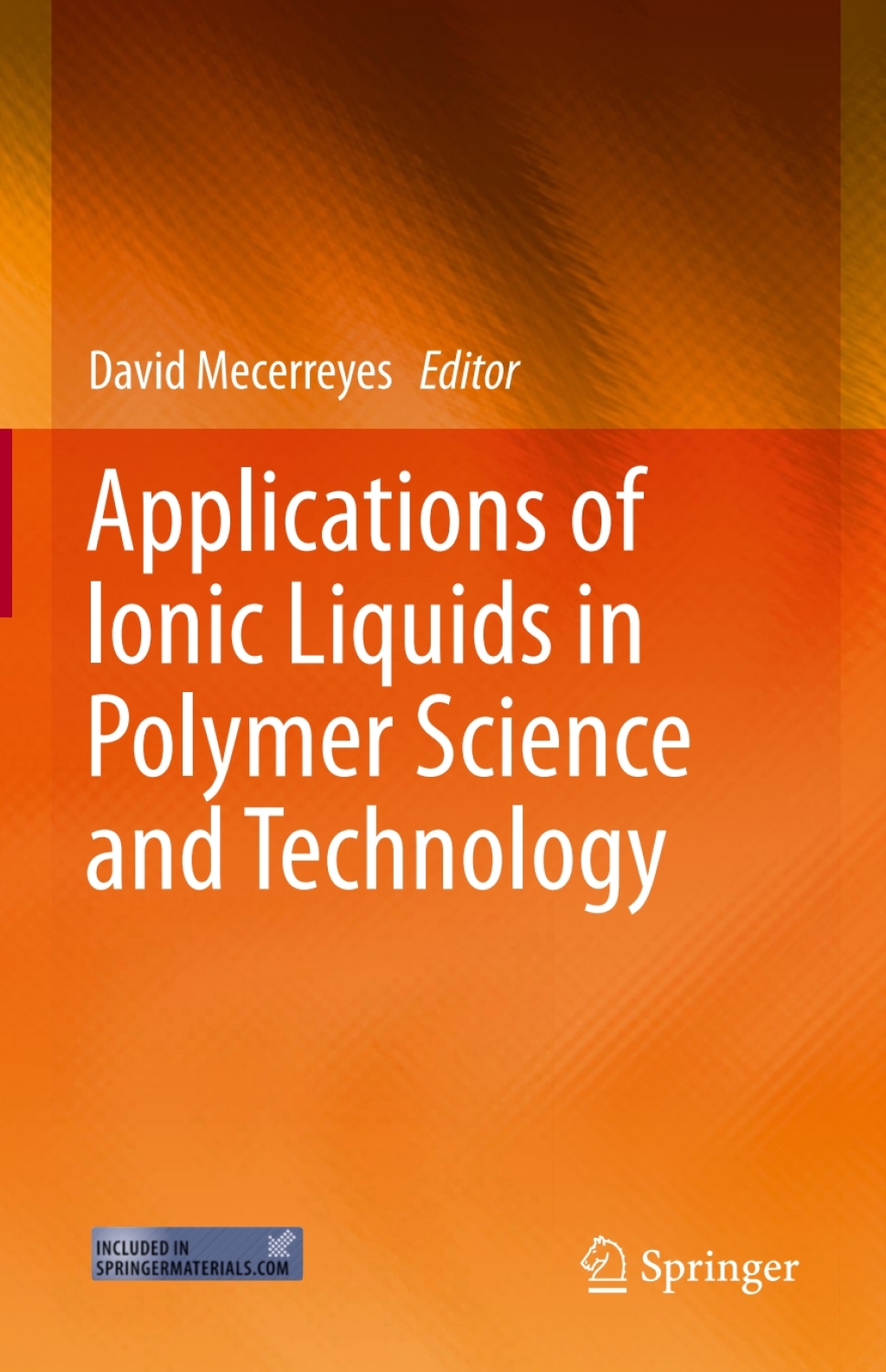 Applications of Ionic Liquids in Polymer Science and Technology 